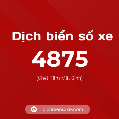 Ý nghĩa biển số xe 4875 là gì?