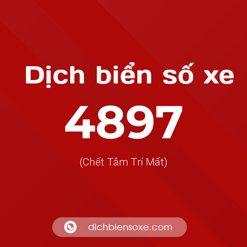 Ý nghĩa biển số xe 4897 là gì?