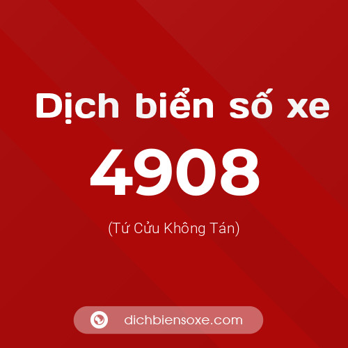 Ý nghĩa biển số xe 4908 là gì?