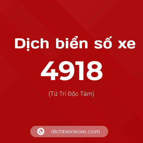 Ý nghĩa biển số xe 4918 là gì?