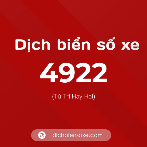 Ý nghĩa biển số xe 4922 là gì?