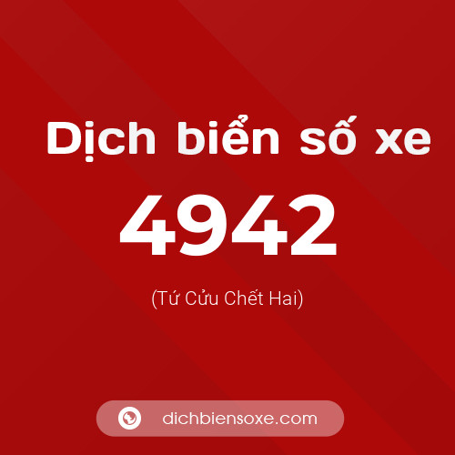 Ý nghĩa biển số xe 4942 là gì?