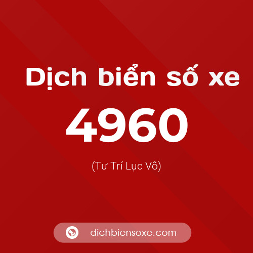 Ý nghĩa biển số xe 4960 là gì?