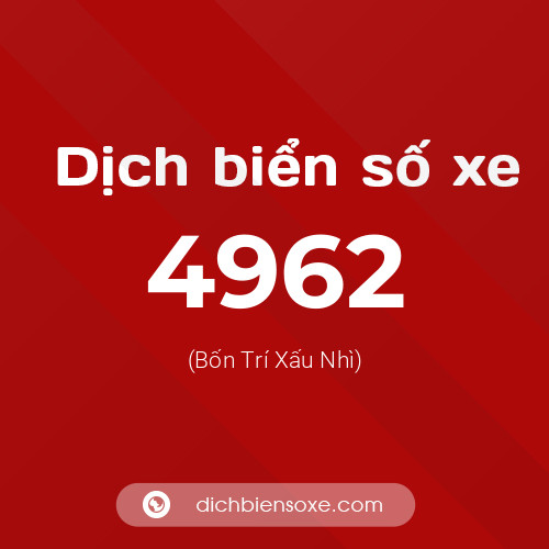 Ý nghĩa biển số xe 4962 là gì?