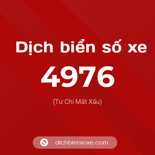 Ý nghĩa biển số xe 4976 là gì?