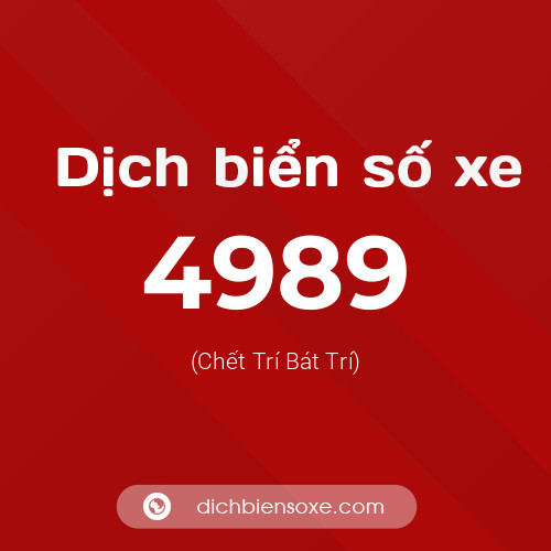Ý nghĩa biển số xe 4989 là gì?
