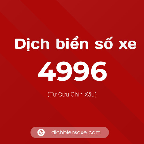Ý nghĩa biển số xe 4996 là gì?