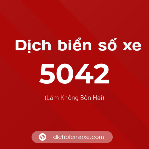 Ý nghĩa biển số xe 5042 là gì?