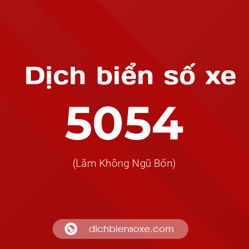 Ý nghĩa biển số xe 5054 là gì?