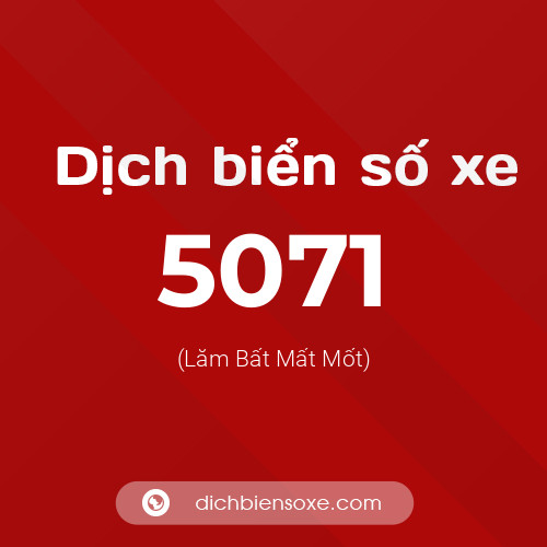 Ý nghĩa biển số xe 5071 là gì?
