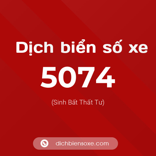 Ý nghĩa biển số xe 5074 là gì?