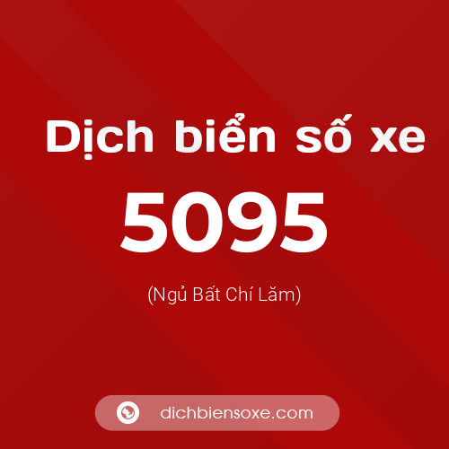 Ý nghĩa biển số xe 5095 là gì?