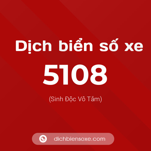 Ý nghĩa biển số xe 5108 là gì?