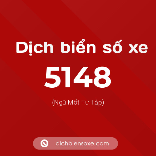 Ý nghĩa biển số xe 5148 là gì?