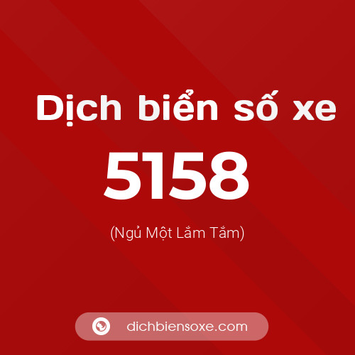 Ý nghĩa biển số xe 5158 là gì?