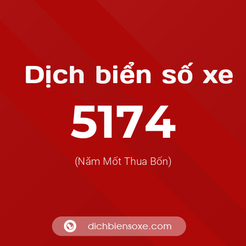 Ý nghĩa biển số xe 5174 là gì?