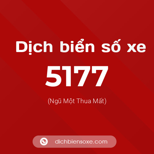 Ý nghĩa biển số xe 5177 là gì?