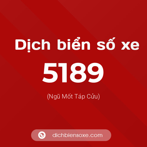 Ý nghĩa biển số xe 5189 là gì?