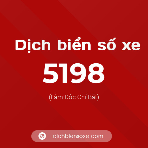 Ý nghĩa biển số xe 5198 là gì?