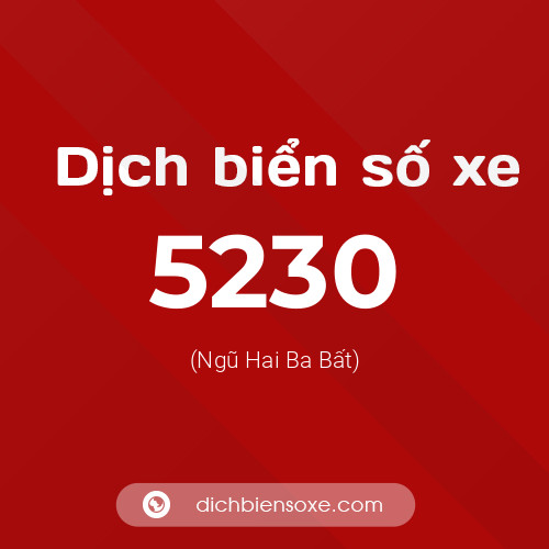 Ý nghĩa biển số xe 5230 là gì?