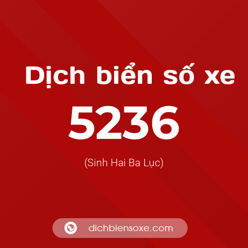 Ý nghĩa biển số xe 5236 là gì?