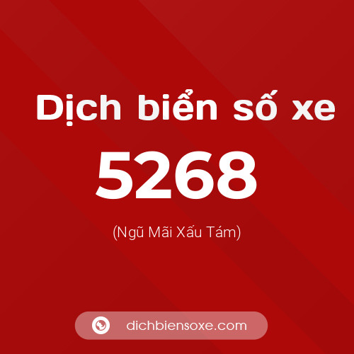 Ý nghĩa biển số xe 5268 là gì?