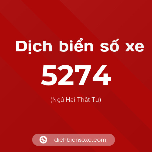 Ý nghĩa biển số xe 5274 là gì?