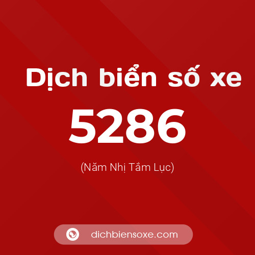Ý nghĩa biển số xe 5286 là gì?