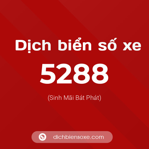 Ý nghĩa biển số xe 5288 là gì?