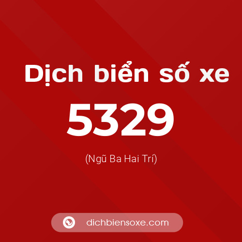 Ý nghĩa biển số xe 5329 là gì?