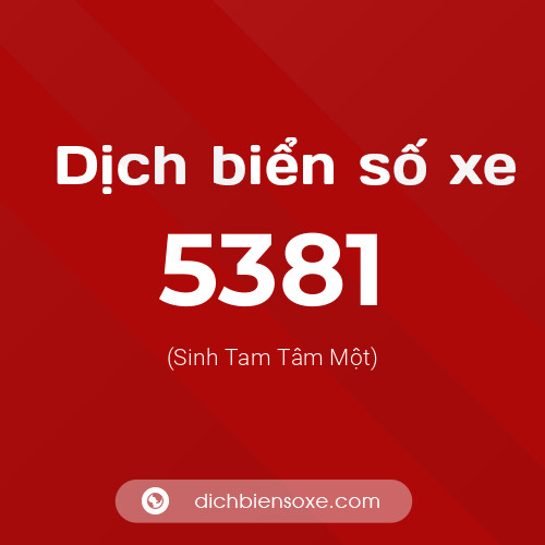 Ý nghĩa biển số xe 5381 là gì?