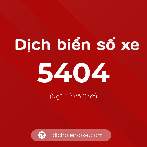 Ý nghĩa biển số xe 5404 là gì?