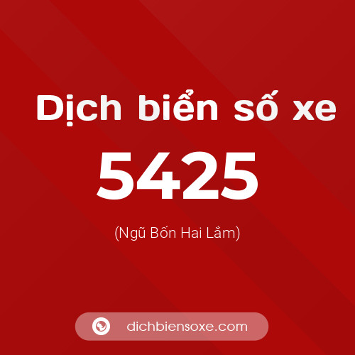 Ý nghĩa biển số xe 5425 là gì?
