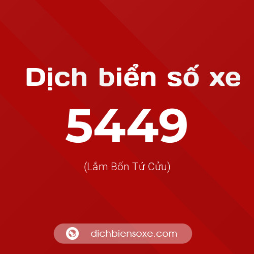 Ý nghĩa biển số xe 5449 là gì?