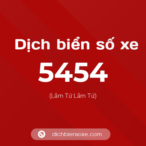 Ý nghĩa biển số xe 5454 là gì?