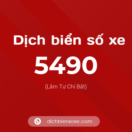 Ý nghĩa biển số xe 5490 là gì?