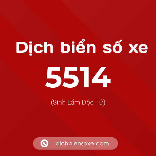 Ý nghĩa biển số xe 5514 là gì?