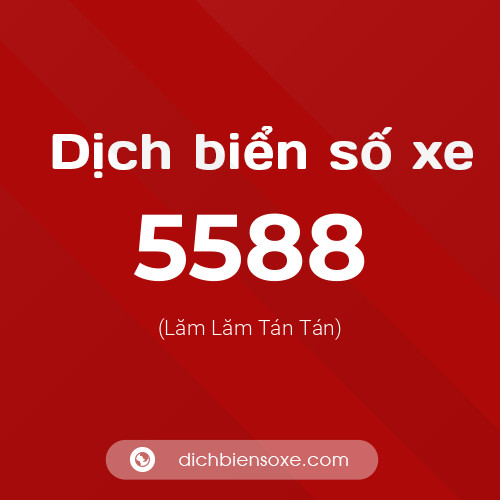 Ý nghĩa biển số xe 5588 là gì?