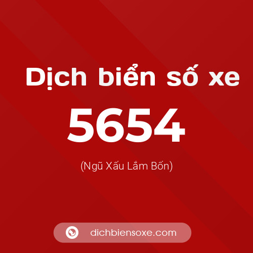 Ý nghĩa biển số xe 5654 là gì?
