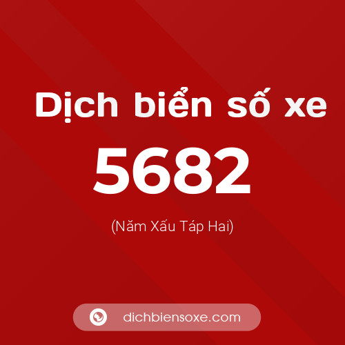Ý nghĩa biển số xe 5682 là gì?
