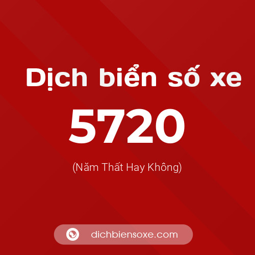 Ý nghĩa biển số xe 5720 là gì?