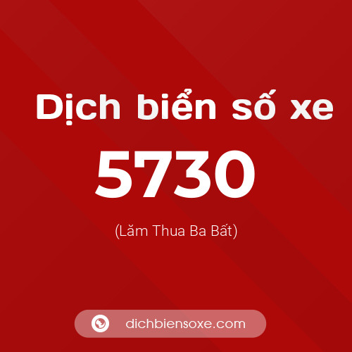 Ý nghĩa biển số xe 5730 là gì?