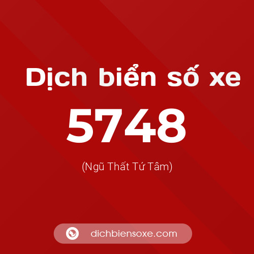 Ý nghĩa biển số xe 5748 là gì?