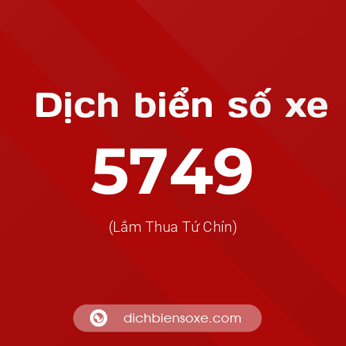 Ý nghĩa biển số xe 5749 là gì?