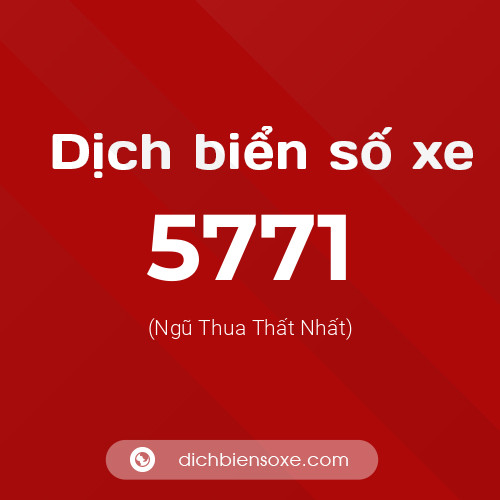 Ý nghĩa biển số xe 5771 là gì?