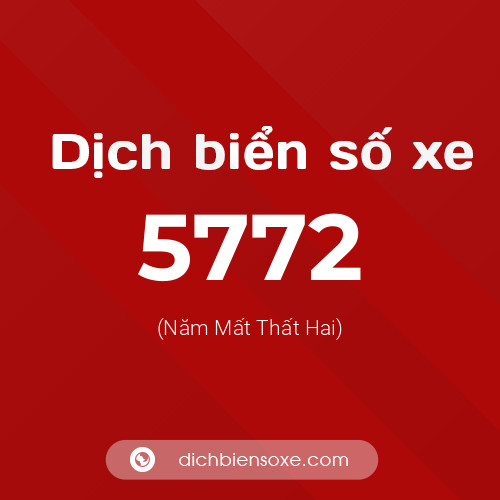 Ý nghĩa biển số xe 5772 là gì?