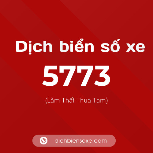 Ý nghĩa biển số xe 5773 là gì?