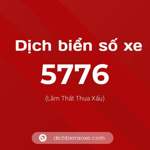 Ý nghĩa biển số xe 5776 là gì?