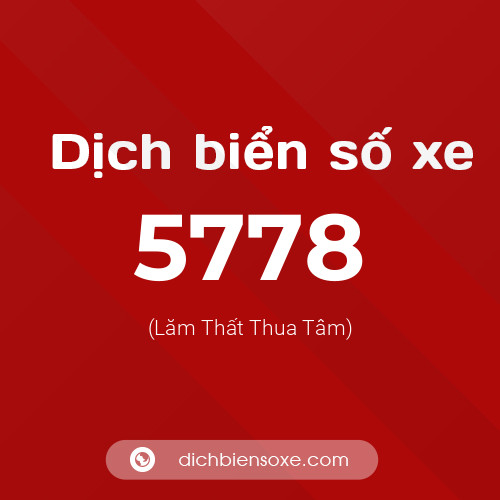 Ý nghĩa biển số xe 5778 là gì?