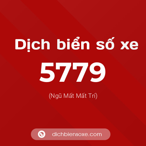 Ý nghĩa biển số xe 5779 là gì?